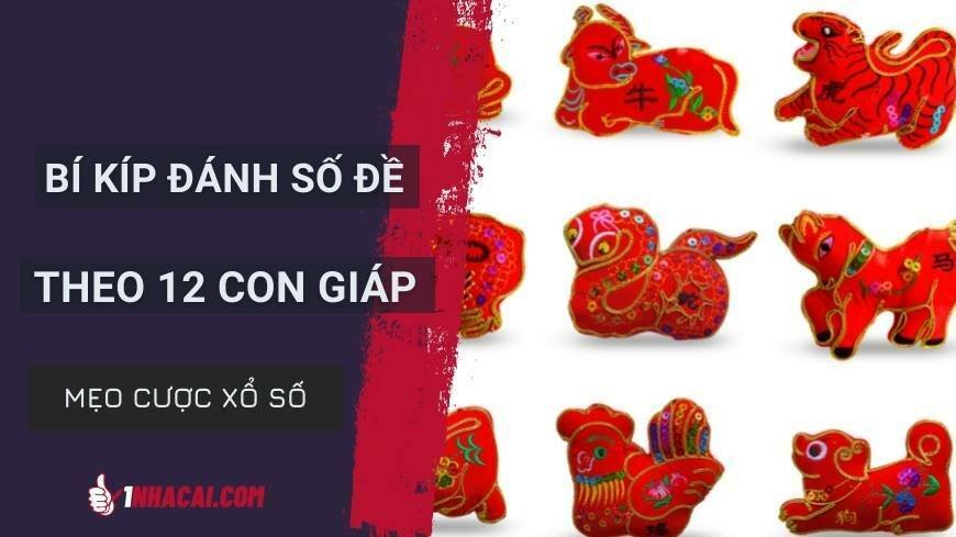 bi-kip-danh-so-de-theo-12-con-giap-cuc-chinh-xac