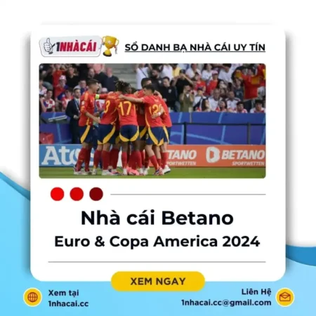 Chiến dịch quảng cáo thành công của nhà cái Betano tại EURO 2024 và Copa America 2024