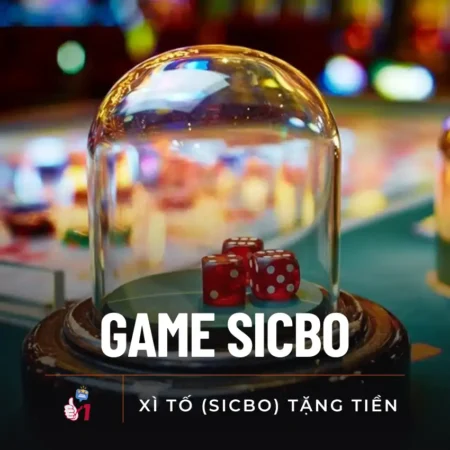 Game Sicbo Online tặng tiền miễn phí